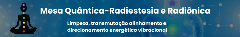 Limpeza, transmutação alinhamento e direcionamento energético vibracional